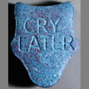 laugh now cry later MDMA pills